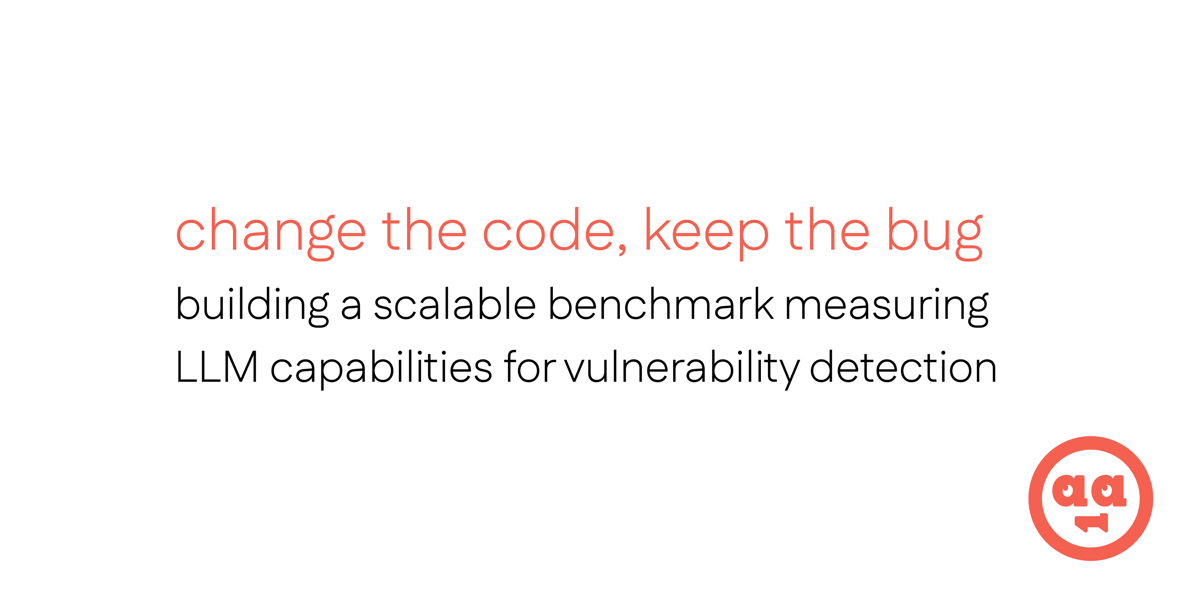 change the code, keep the bug